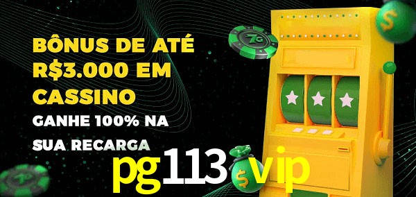 pg113 vip melhor bônus de depósito